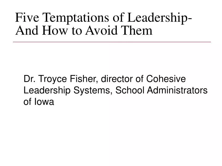 five temptations of leadership and how to avoid them