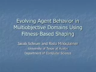 Evolving Agent Behavior in Multiobjective Domains Using Fitness-Based Shaping