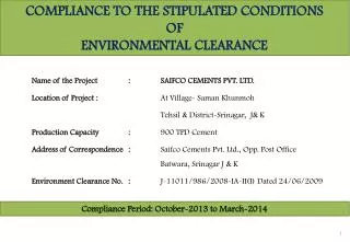 COMPLIANCE TO THE STIPULATED CONDITIONS OF ENVIRONMENTAL CLEARANCE