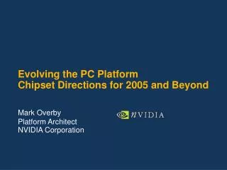 Evolving the PC Platform Chipset Directions for 2005 and Beyond