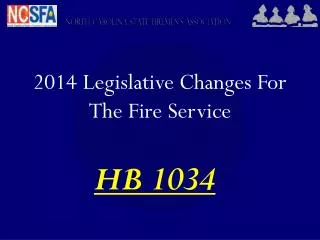 2014 Legislative Changes For The Fire Service