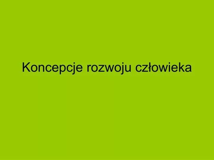 koncepcje rozwoju cz owieka