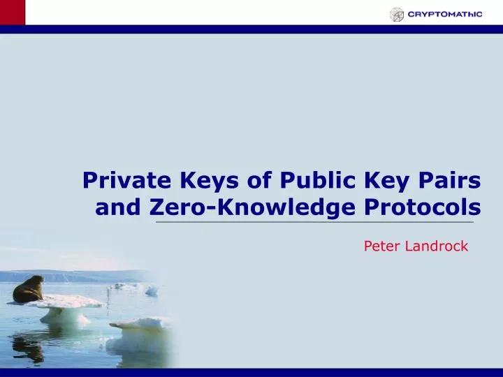 private keys of public key pairs and zero knowledge protocols