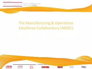 The Manufacturing &amp; Operations Excellence Collaboratory (MOEC)