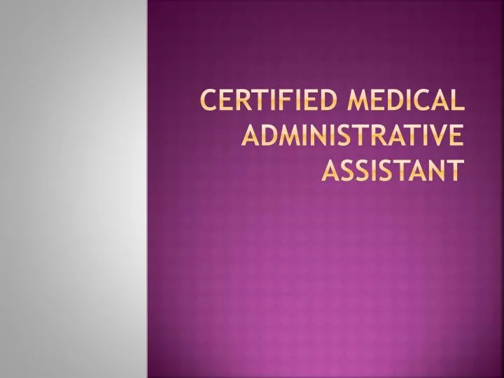 certified medical administrative assistant