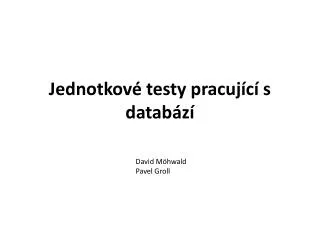 jednotkov testy pracuj c s datab z