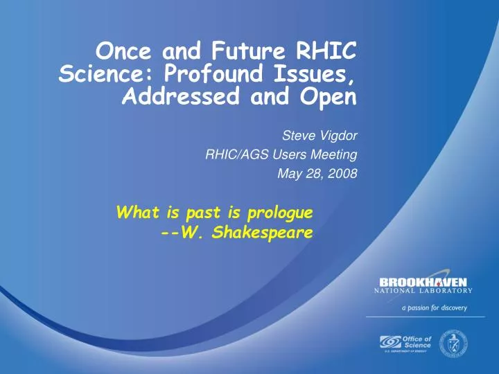 once and future rhic science profound issues addressed and open