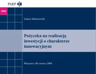 po yczka na realizacj inwestycji o charakterze innowacyjnym