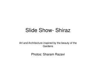 Slide Show- Shiraz