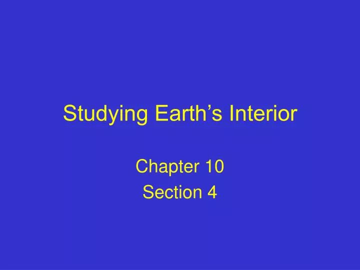studying earth s interior