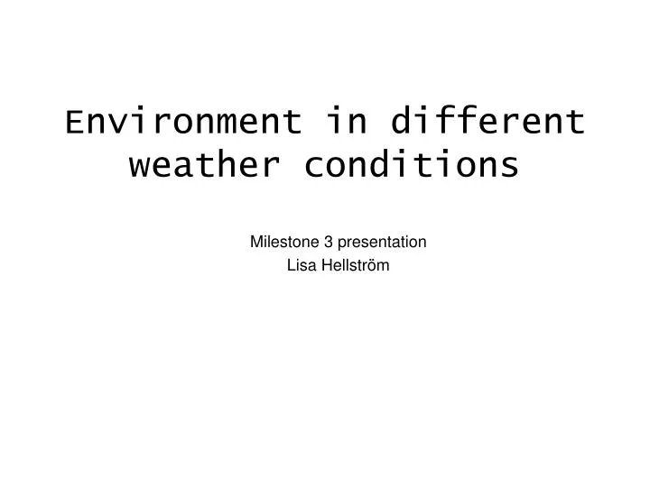 environment in different weather conditions
