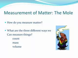 Measurement of Matter: The Mole