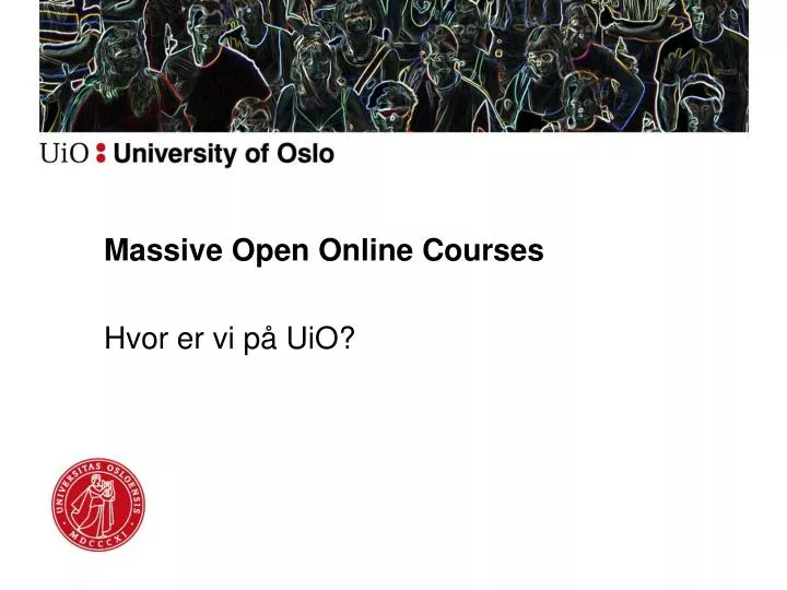 massive open online courses hvor er vi p uio