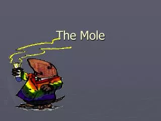 The Mole