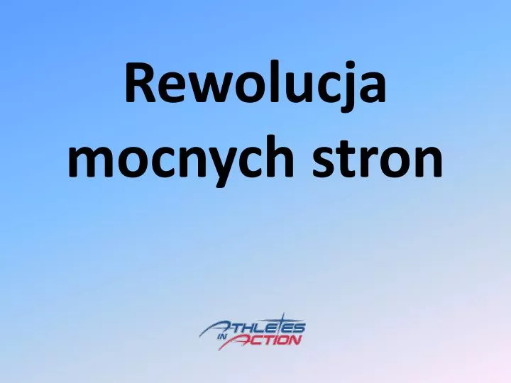 rewolucja mocnych stron