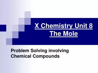 X Chemistry Unit 8 The Mole