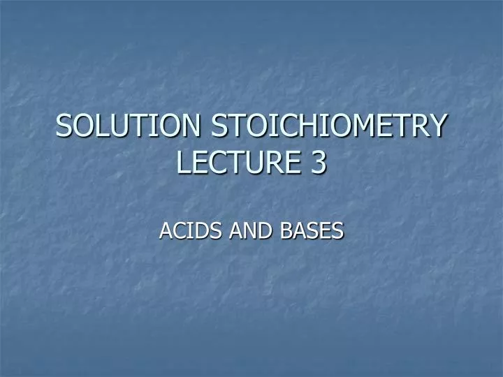 solution stoichiometry lecture 3