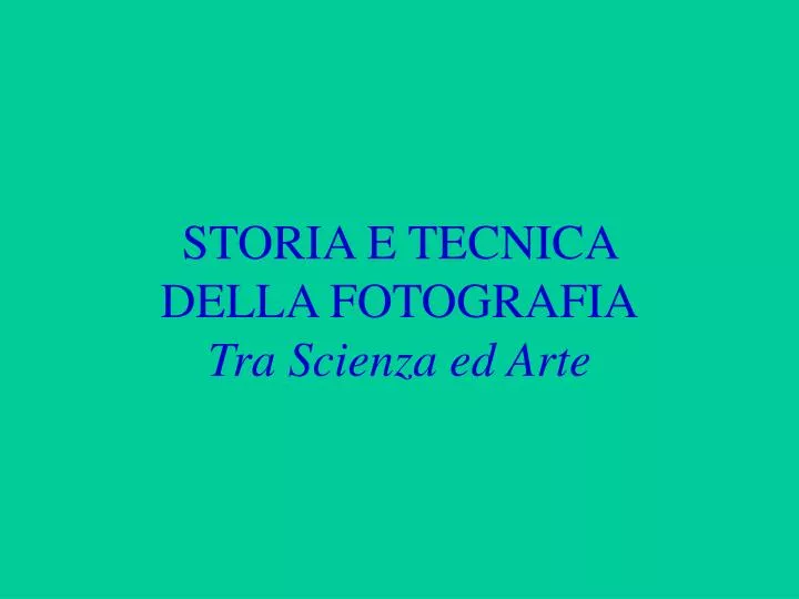 storia e tecnica della fotografia tra scienza ed arte