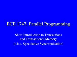 ECE 1747: Parallel Programming