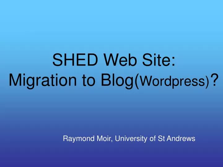 shed web site migration to blog wordpress