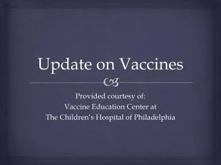 Update on Vaccines