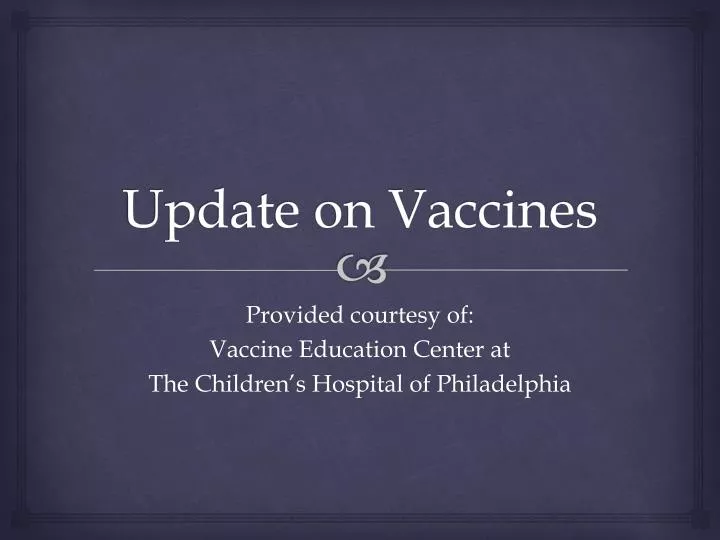 update on vaccines