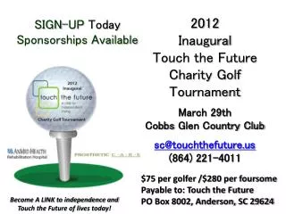 2012 Inaugural Touch the Future Charity Golf Tournament March 29th Cobbs Glen Country Club