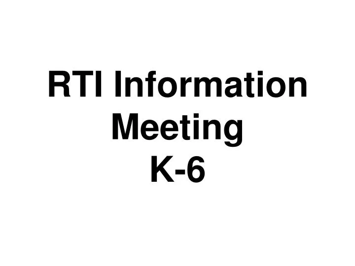 rti information meeting k 6
