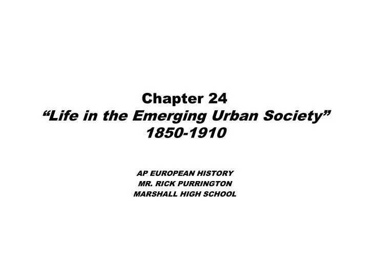 chapter 24 life in the emerging urban society 1850 1910