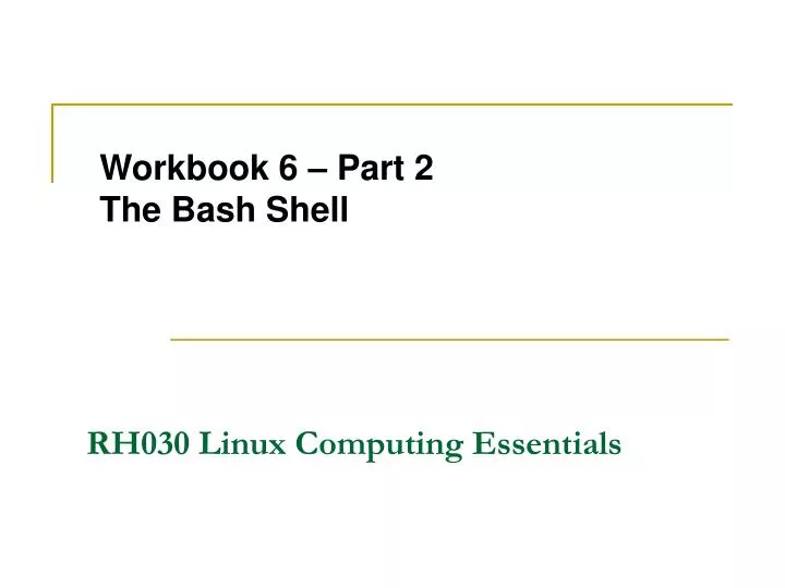 workbook 6 part 2 the bash shell