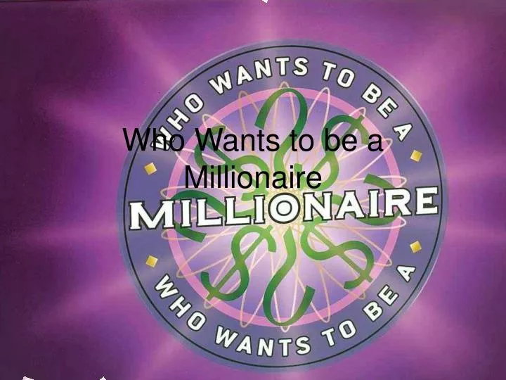 who wants to be a millionaire