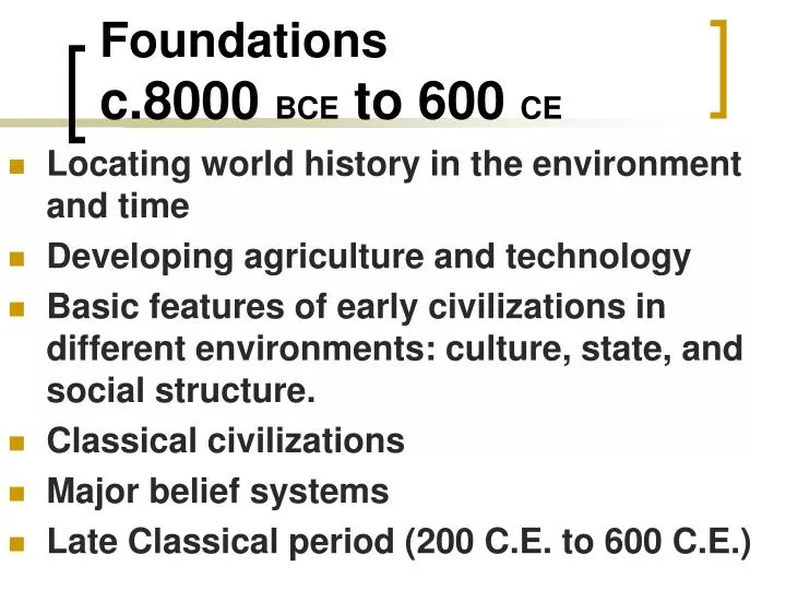 foundations c 8000 bce to 600 ce