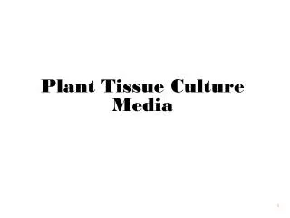 Plant Tissue Culture Media