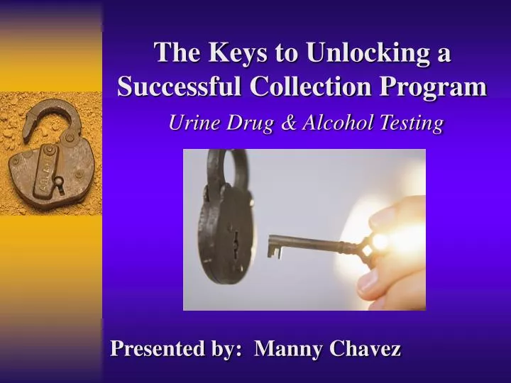 the keys to unlocking a successful collection program urine drug alcohol testing