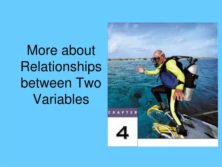 more about relationships between two variables