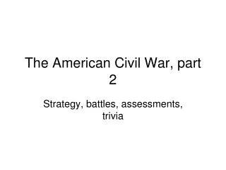The American Civil War, part 2