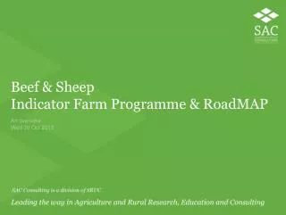 Beef &amp; Sheep Indicator Farm Programme &amp; RoadMAP