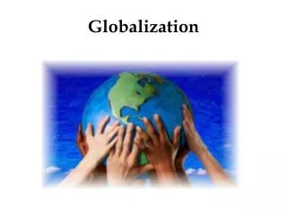 Globalization