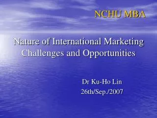 Nature of International Marketing Challenges and Opportunities
