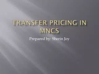 TRANSFER PRICING IN MNCs