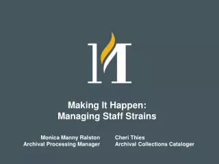 Making It Happen: Managing Staff Strains
