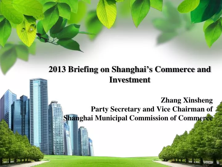 2013 briefing on shanghai s commerce and investment