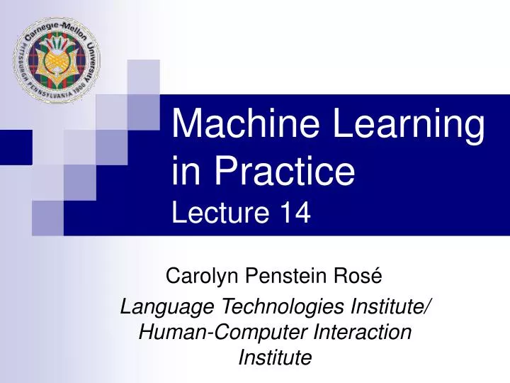 machine learning in practice lecture 14