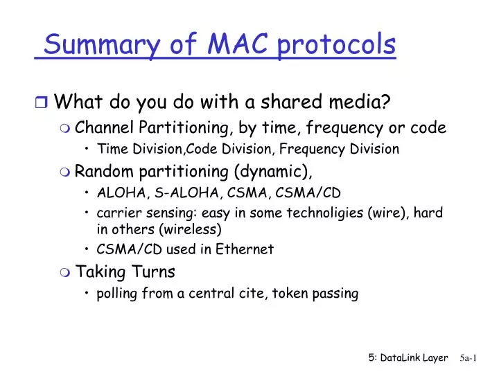 Summary of MAC protocols