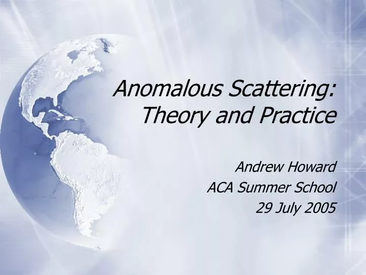 anomalous scattering theory and practice