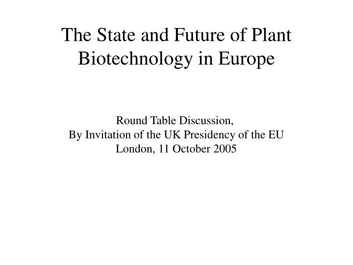 the state and future of plant biotechnology in europe