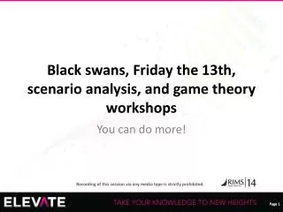 Black swans, Friday the 13th, scenario analysis, and game theory workshops
