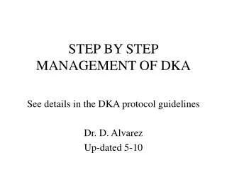 STEP BY STEP MANAGEMENT OF DKA
