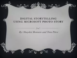 Digital storytelling Using Microsoft Photo Story