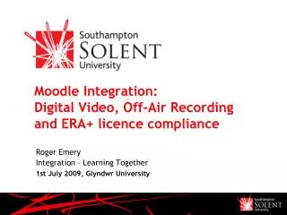 Moodle Integration: Digital Video, Off-Air Recording and ERA+ licence compliance